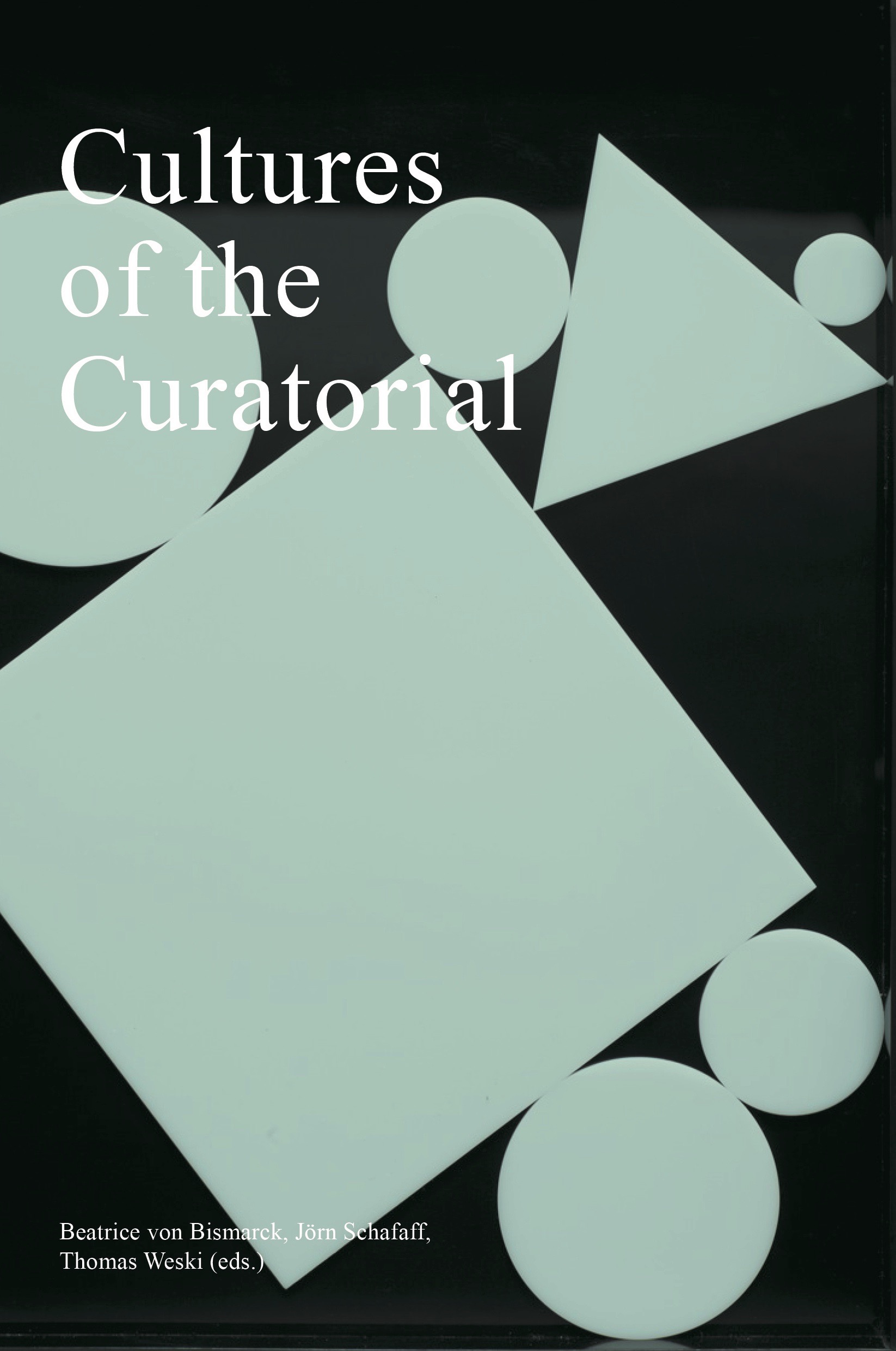 Cultures of the Curatorial Sternberg Press