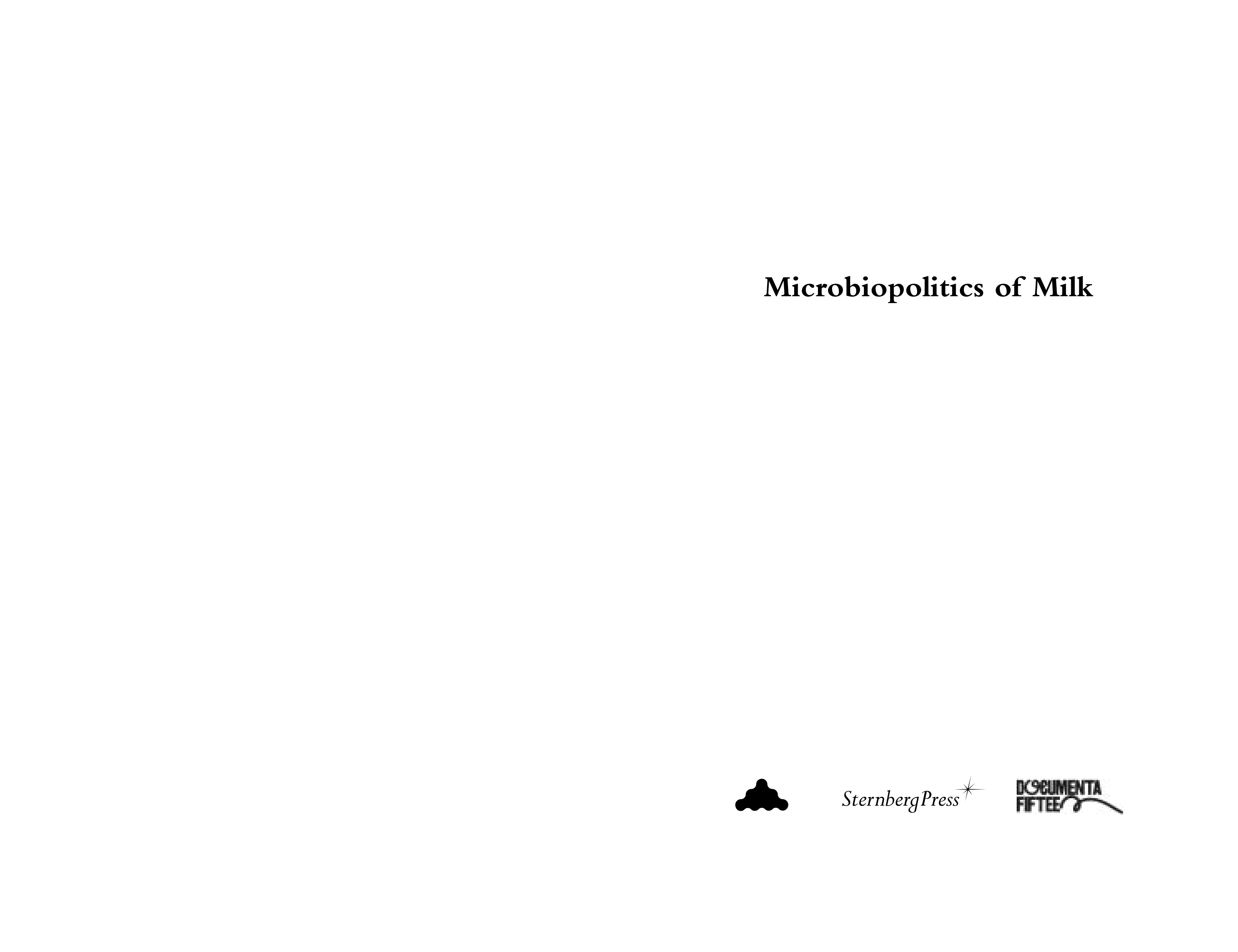 Microbiopolitics of Milk – Sternberg Press